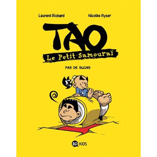 Tao Le Petit Samouraï Tome 5 - Pas De Suchis