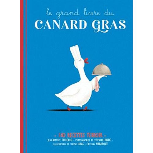 Le Grand Livre Du Canard Gras