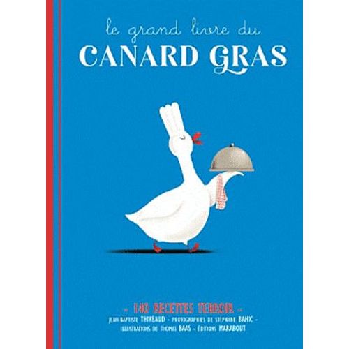 Le Grand Livre Du Canard Gras