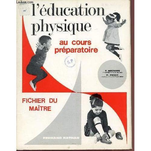 L'education Physique Au Cours Preparatoire / Ficheir Du Maitre.