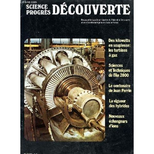 Science Progres Decouverte / N° 3426 - Octobre 1970 / Des Kilowatts En Souplesse: Les Turbines A Gaz / Sciences Et Techniques De L'an 2000 / Le Centenaire De Jean Perrin / La Vigueur Des ...