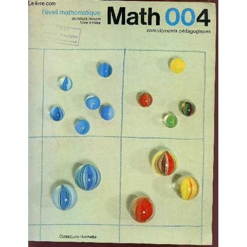 Math 004 / L'eveil Mathematique - Au Cours Moyen 1ere Annee / Complements Pedagogiques.