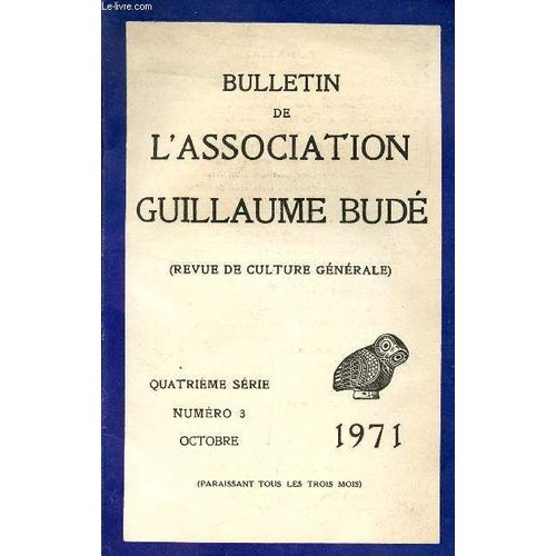 Bulletin De L'association De Guillaume Bude - Revue De Culture Generale / 4è Serie - N°3 - October 1971 / A Propos De L'enseignement Du Francais Par Boyance - Ulysse Et Les Mangeurs De ...