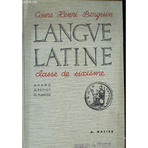 Langue Latine / Grammaire - Vocabulaire - Exercices - Epitome / Classe De Sixieme / Cours Henri Berguin.