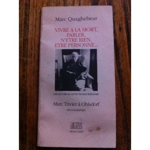 Vivre À La Mort, Parler, N'être Rien, Être Personne - Une Lecture De "Oui" De Thomas Bernhard