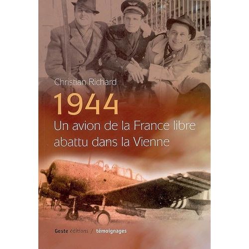 1944, Un Avion De La France Libre Abattu Dans La Vienne