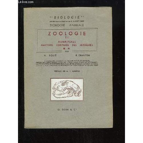 Zoologie. Tome  2, 2ème Partie : Mammifères, Anatomie Comparée Des Vertébrés.