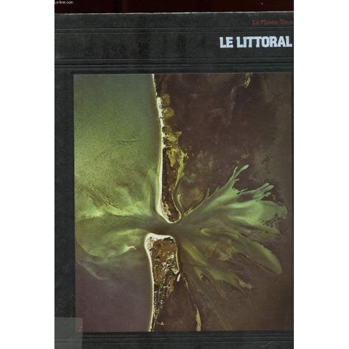 La Planete Terre. Le Littoral