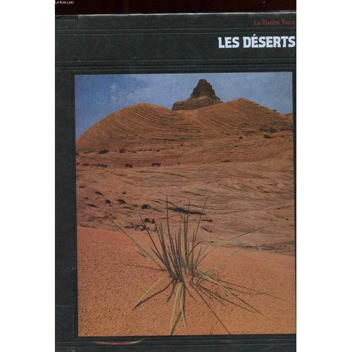 La Planete Terre. Les Deserts