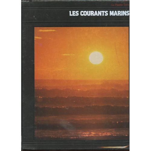 La Planete Terre. Les Courants Marins