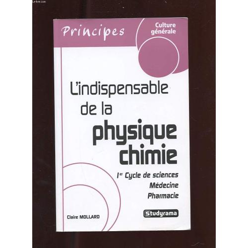 L'indispensable De La Physique-Chimie. 1er Cycle De Sciences. Medecine. Pharmacie