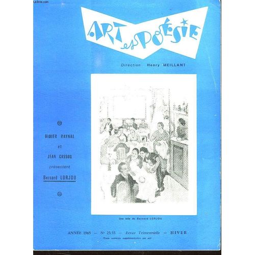 Art Et Poesie N° 23 / 33 Hiver 1965. Sommaire: Didier Raynal Et Jean Cassou Presentent Bernard Lorjou,  Beethoven Notre Lumiere Notre Joie...