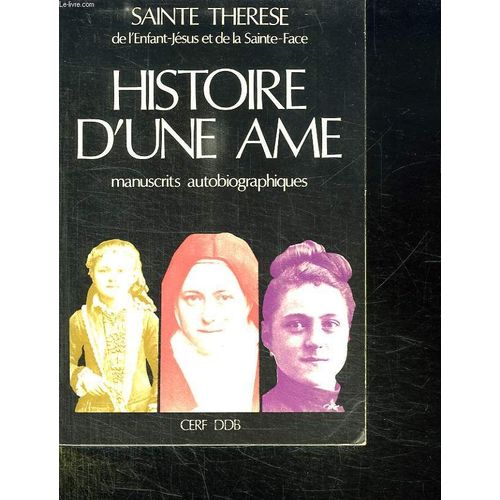 Histoire Dune Ame. Manuscrits Autobiographiques.