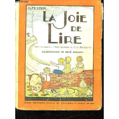 La Joie De Lire. Livre De Lecture. Classe Enfantine Et Cours Preparatoire.