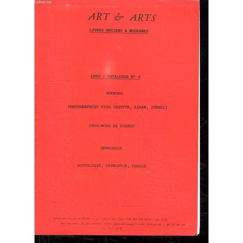 Art Et Arts Livres Anciens Et Modernes. Catalogue N° 4. Voyages, Photographies Xix Siecle Egypte Liban Et Israel, Provinces De France, Oenologie, Hippologie, Cavalerie, Chasse.