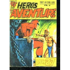 Les Heros D Aventure Album N° 27.  N° 39 - 44 Et 45.