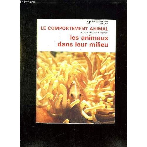 Le Comportement Animal - Tome 5 - Les Animaux Dans Leur Milieu