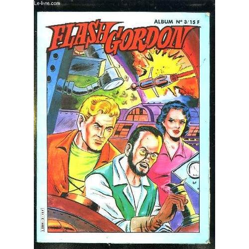 Flash Gordon Album N° 3. N° 9 - 10 Et 11.