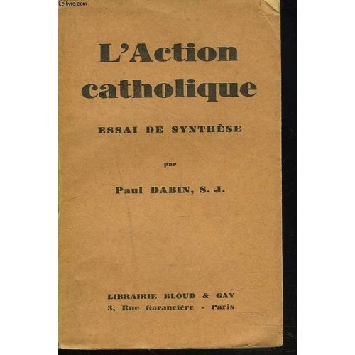 L'action Catholique. Essai De Synthese
