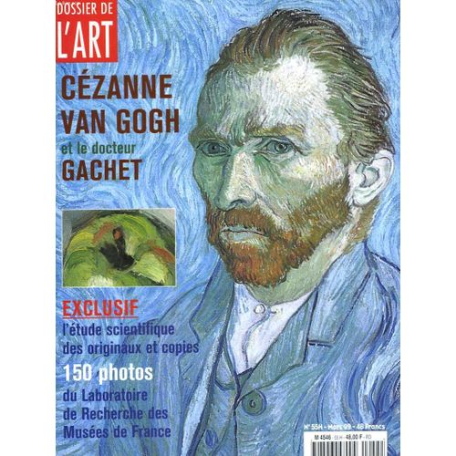 Dossier De L'art N° 55, Mars 1999. Cezanne, Van Gogh Et Le Docteur Gachet / Exclusif, L'etude Scientifique Des Originaux Et Copies. 150 Photos Du Laboratoire De Recherches Des Musees De ...