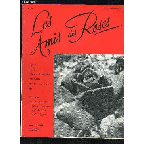 Les Amis Des Roses N° 290 - Le Mot Du Président . .Le Coin Du Jardinierles Roses Du Retourjuin, Mois Des Rosesinauguration Des Floralies D¿Orléans.« Dans Le Vent »..Ikebana, Fleur Vivante . ...