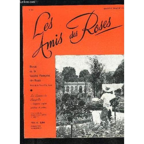 Les Amis Des Roses N° 280 - Le Mot Du Présidentmon Ami Guillaume (A. Souzy)La Roseraie De Bagatelle (A. Leroy)Concours Et Jury De Bagatelle ..A Propos Du Salon De La Rose (Mme Huet)Miracle ...