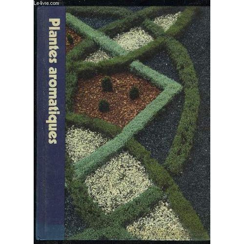 Plantes Aromatiques - Encyclopedie Time Life Du Jardinage