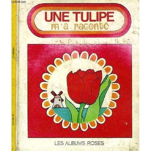 Une Tulipe M'a Raconte