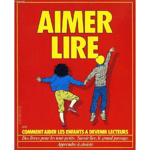 Aimer Lire, Comment Aider Les Enfants A Devenir Lecteurs