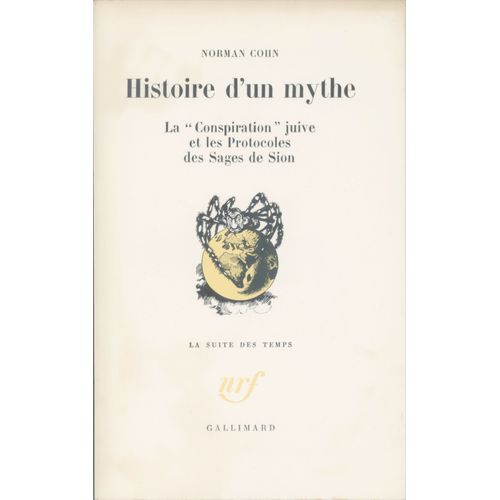 Histoire D'un Mythe : La "Conspiration" Juive Et Les Protocoles Des Sages De Sion