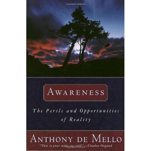 Awareness: A De Mello Spirituality Conference In His Own Words