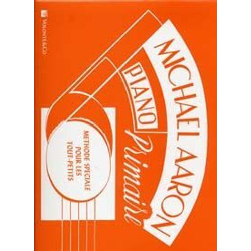 Aaron Methode De Piano Primaire Tout-Petits (Edition Francaise)