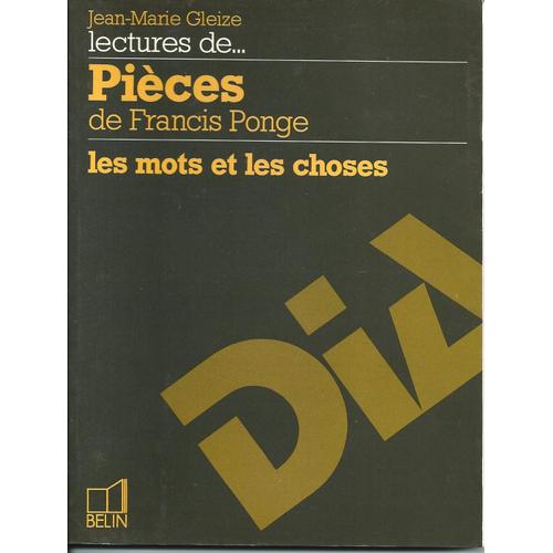 Lectures De Pièces De Francis Ponge - Les Mots Et Les Choses