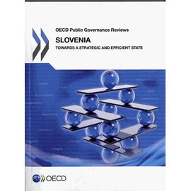 Slovenia - Towards A Strategic And Efficient State (Anglais)