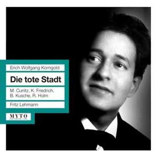 Erich Wolfgang Korngold Die Tote Stadt