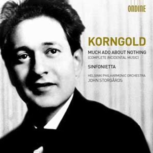 Oeuvres Orchestrales : Much Ado About Nothing Opus 11, Sinfonietta Opus 5