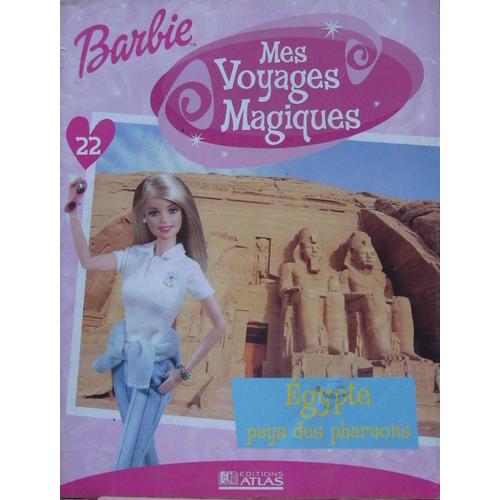 Barbie - Mes Voyages Magiques  N° 22 : Egypte - Pays Des Pharaons