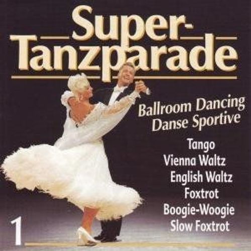 Super Danse Parade : Ballroom Dancing Danse Sportive Vol. 1