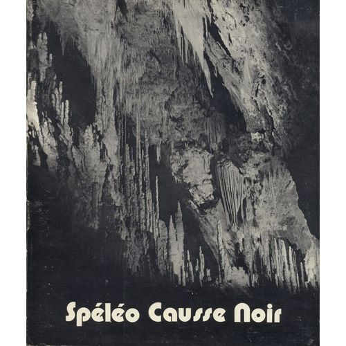 Spéléo Causse Noir - Tome 1