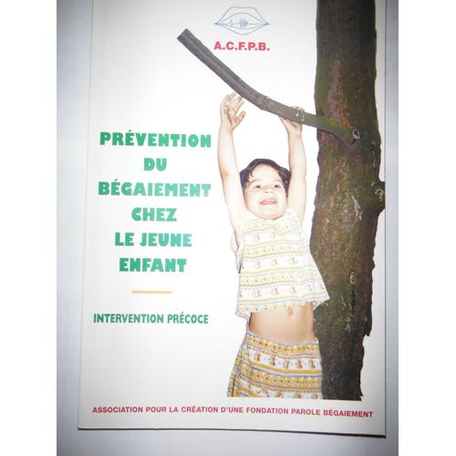 Prevention Du Begaiement Chez Le Jeune Enfant: Intervention Precoce