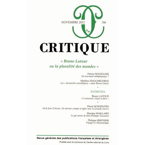 Critique N° 786, Novembre 201 - Bruno Latour Ou La Pluralité Des Mondes