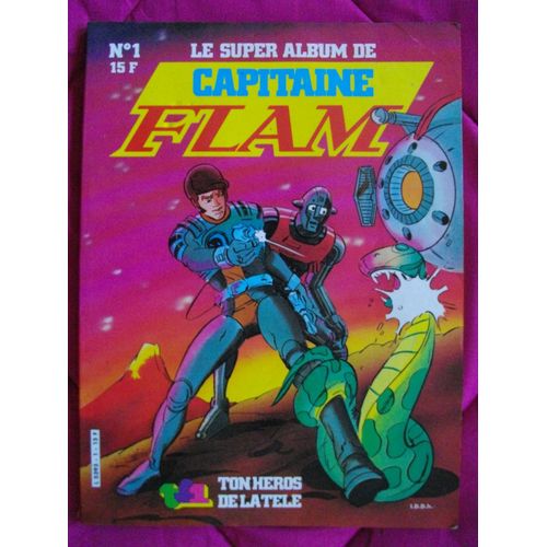 Le Super Album De Capitaine Flam  N° 1