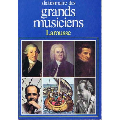 Dictionnaire Des Grands Musiciens 1 Abel À Mayr