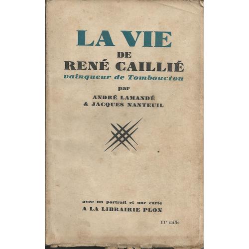 La Vie De René Caillié, Vainqueur De Tombouctou