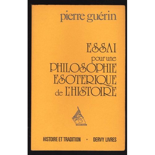 Essai Pour Une Philosophie Esoterique De L'histoire