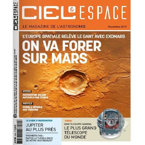 Ciel Et Espace N°510 - Mission Exomars - Voie Lactée - Jupiter - Grand Télescope Canaries