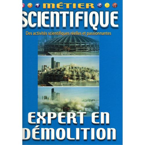 Metier Scientifique - Expert En Demolition