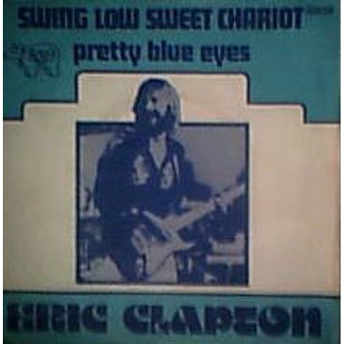 Swing Low Sweet Chariot / Pretty Blue Eyes