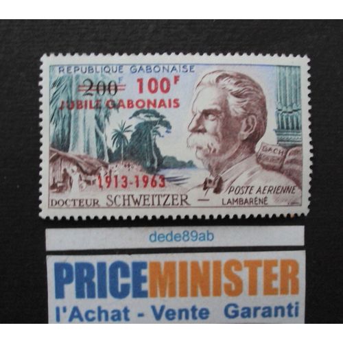 Gabon..200f République Gabonaise Docteur Schweitzer Lambaréné Surchargé 100f Jubilé Gabonais 1913-1963.Neuf (Avec Gomme)