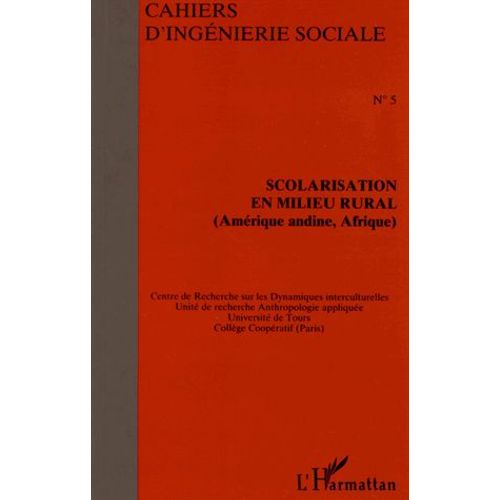 Cahiers D'ingénierie Sociale N° 5 - Scolarisation En Milieu Rural - Amérique Andine, Afrique